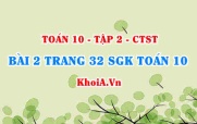 Bài 2 trang 32 SGK Toán 10 tập 2 Chân trời sáng tạo